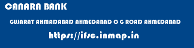 CANARA BANK  GUJARAT AHMADABAD AHMEDABAD C G ROAD AHMEDABAD  ifsc code